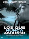 Los Que Nunca Amaron(Those Who Were Never Loved)